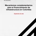 Mecanismos complementarios  para el financiamiento de  infraestructura en Colombia
